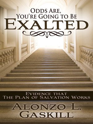 cover image of Odds Are, You're Going to Be Exalted